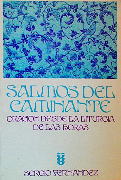 Salmos del caminante. Oración desde la liturgia de las horas