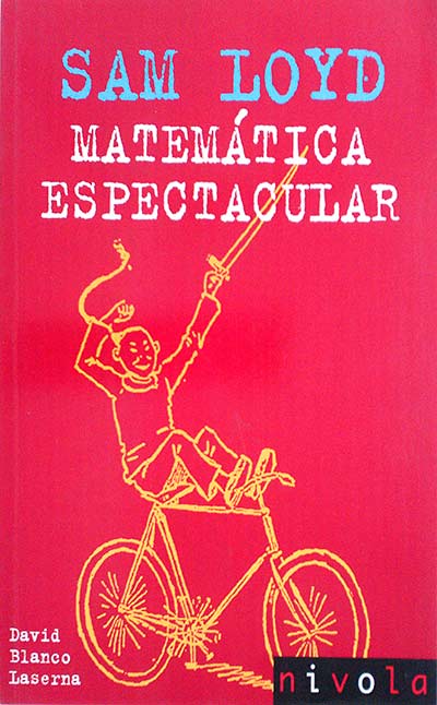 Sam Loyd. Matemática espectacular 