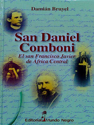 San Daniel Comboni. El san Francisco Javier de África Central
