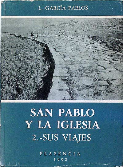 San Pablo y la Iglesia 2. Sus viajes