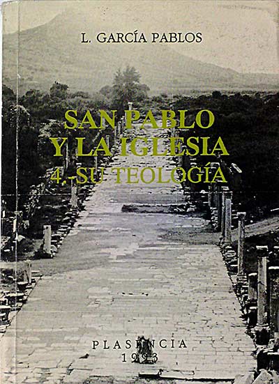 San Pablo y la Iglesia 4. Su teología