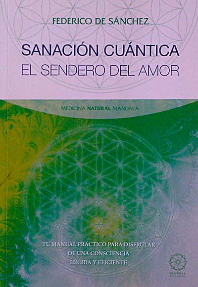 Sanación cuántica. El sendero del amor