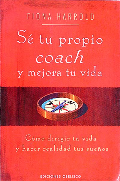 Sé tu propio coach y mejorea tu vida