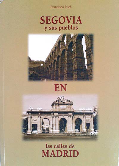 Segovia y sus pueblos en las calles de Madrid
