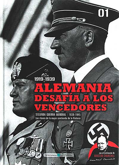 Segunda Guerra Mundial. Las claves de la mayor contienda de la historia 01