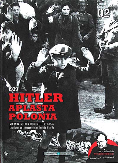 Segunda Guerra Mundial. Las claves de la mayor contienda de la historia 02