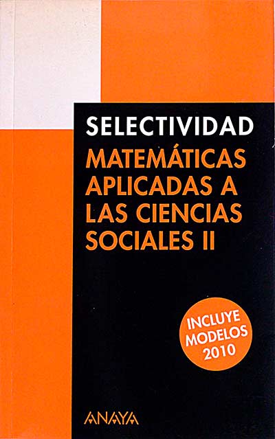 Selectividad. Matemáticas aplicadas a las ciencias sociales II