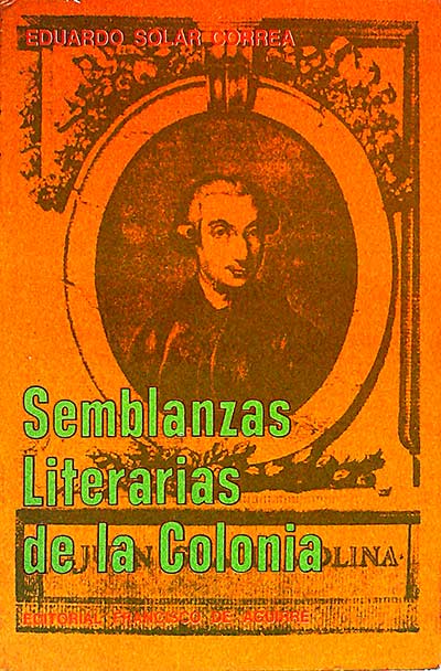 Semblanzas literarias de la Colonia 