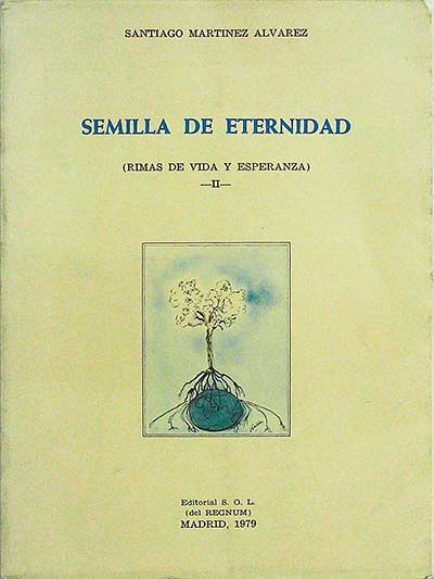 Semilla de eternidad (Rimas de vida y esperanza, II)