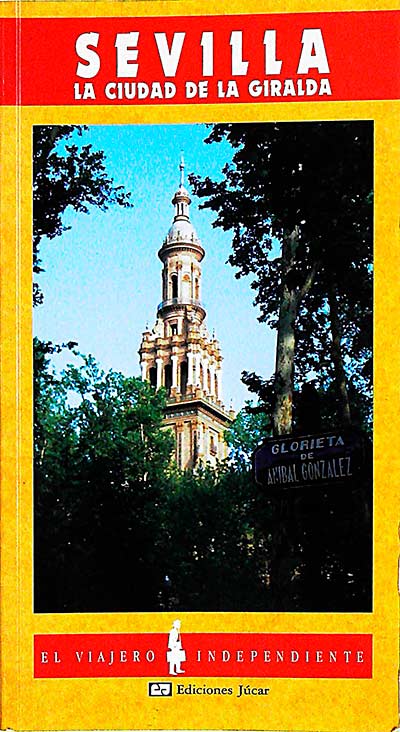 Sevilla. La ciudad de la Giralda