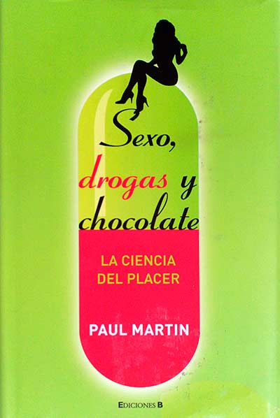 Sexo, drogas y chocolate