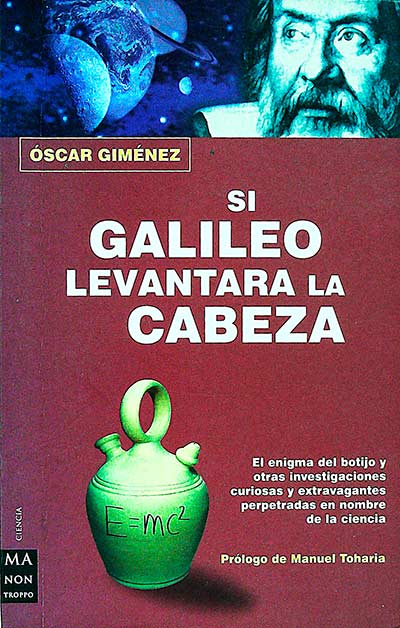 Si Galileo levantara la cabeza 