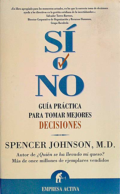 Sí o no. Guía práctica para tomar mejores decisiones