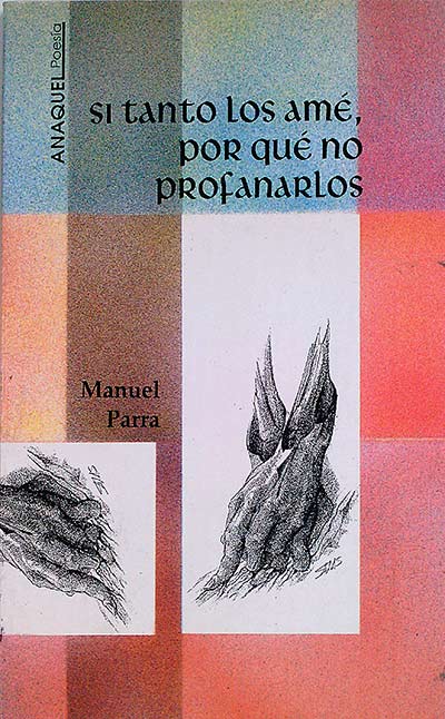 Si tanto los amé, por qué no profanarlos