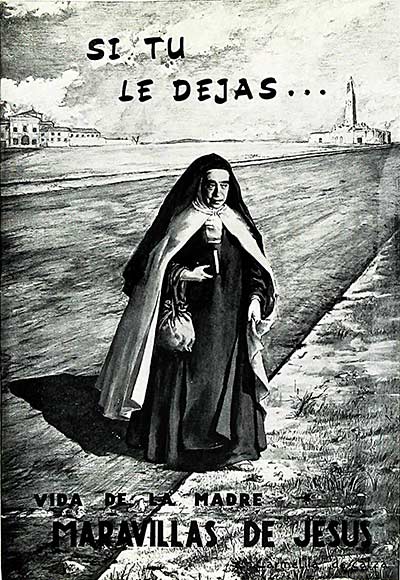 Si tú le dejas...Vida de la madre. Maravillas de Jesús