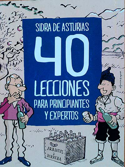 Sidra de asturias. 40 lecciones para principiantes y expertos