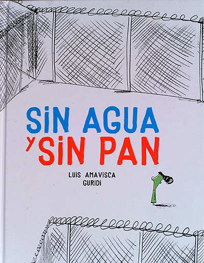 Sin agua y sin pan