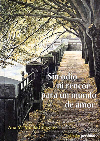 Sin odio, ni rencor, para un mundo de amor