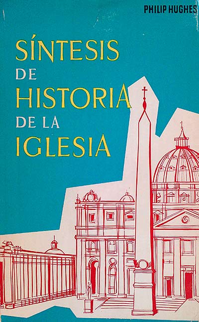 SÍNTESIS DE HISTORIA DE LA IGLESIA