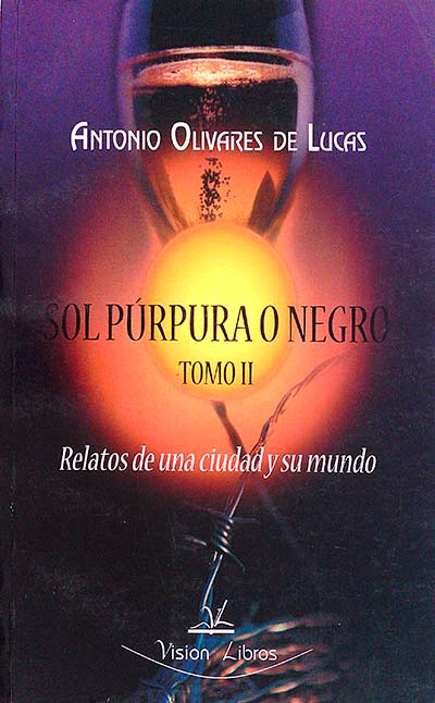 Sol púrpura o negro Tomo II Relatos de una ciudad y su mundo