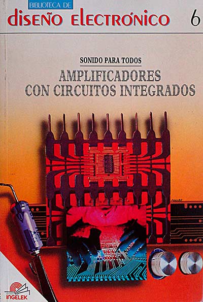 Sonido para todos. Amplificadores con circuitos integrados 6