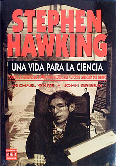 Stephen Hawking. Una vida para la ciencia