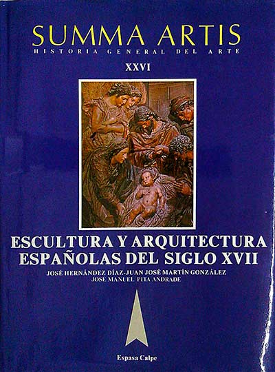 Summa Artis XXVI. Escultura y arquitectura españolas del siglo XVII