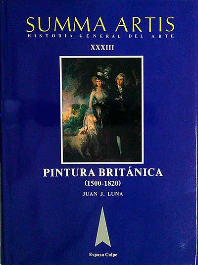 Summa Artis XXXIII. Pintura Británica (1500-1820)