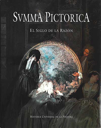 Summa Pictorica VIII: El siglo de la razón