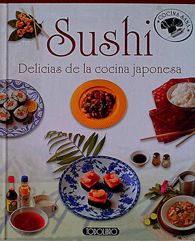 Sushi. Delicias de la cocina japonesa