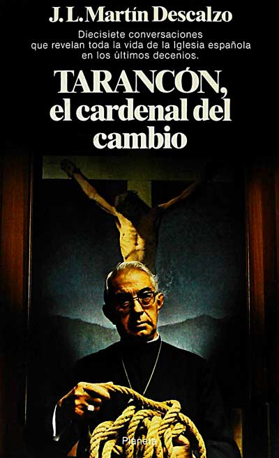 Tarancón, el cardenal del cambio
