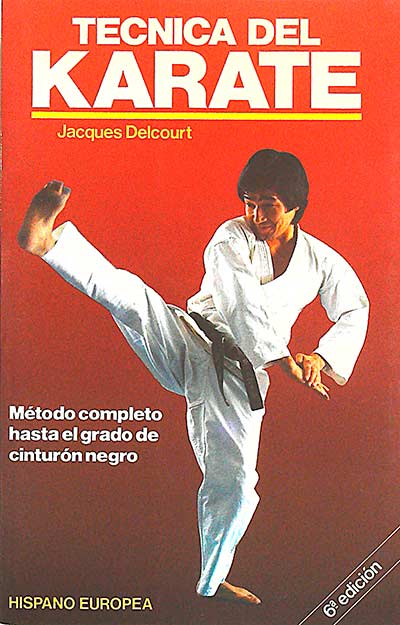 Técnica del karate: método completo hasta el grado de cinturón negro