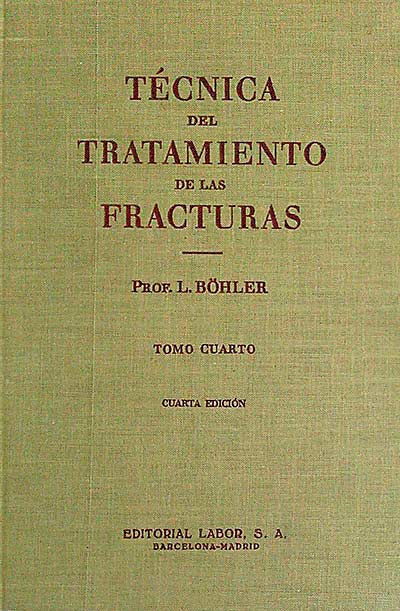 Técnica del tratamiento de las fracturas. Tomo IV