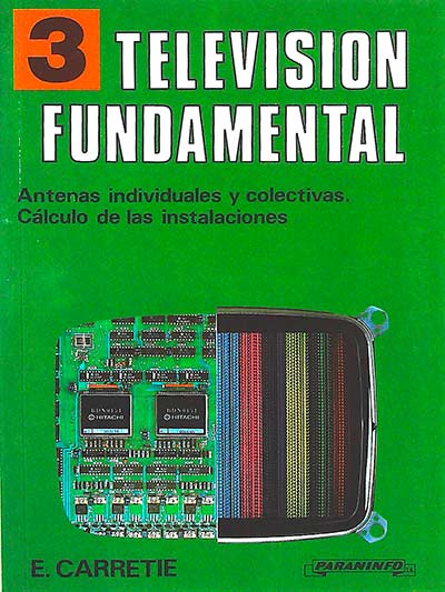 Televisión fundamental, 3: antenas individuales y colectivas, cálculo de las instalaciones