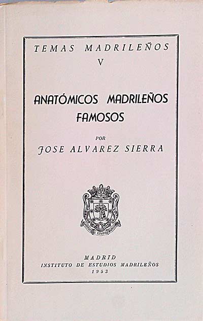 Temas madrileños V. Anatómicos madrileños famosos 