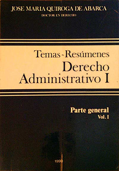 Temas - Resúmenes. Derecho Administrativo I - Parte General. vol. I