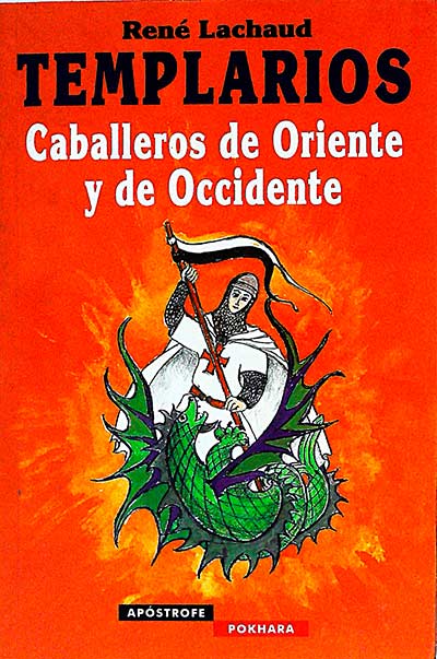 Templarios Caballeros de Oriente y de Occidente