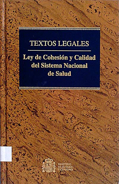 Textos Legales. Ley de Cohesión y Calidad del Sistema Nacional de Salud.