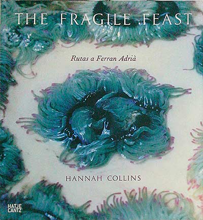 The Fragile Feast. Rutas a Ferran Adrià