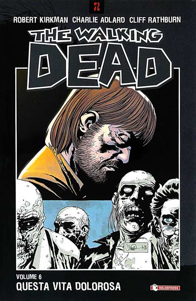 The Walking Dead. Questa vita dolorosa