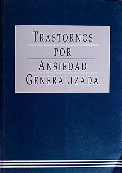 Trastornos por ansiedad generalizada
