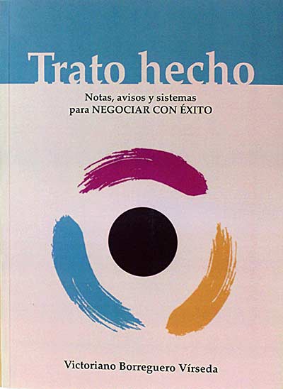 Trato hecho. Notas, avisos y sistemas para negociar con éxito