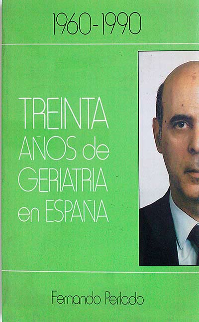 Treinta años de Geriatría en España