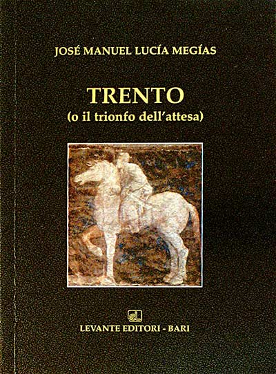 Trento (o il trionfo dell'attesa)