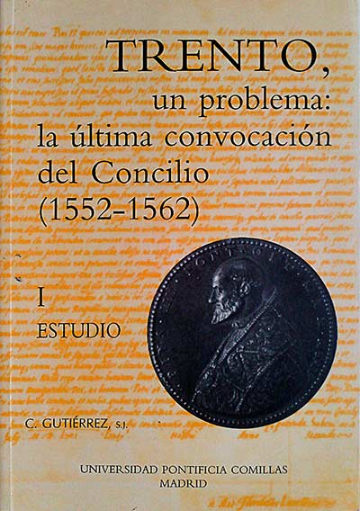 Trento, un problema: la última convocación del Concilio (1552-1562) I Estudio