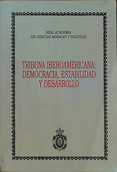 Tribuna Iberoamericana: democracia, estabilidad y desarrollo