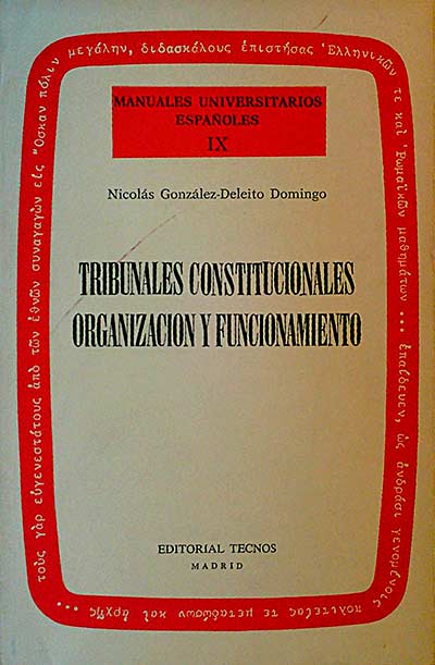 Tribunales Constitucionales. Organización y Funcionamiento.