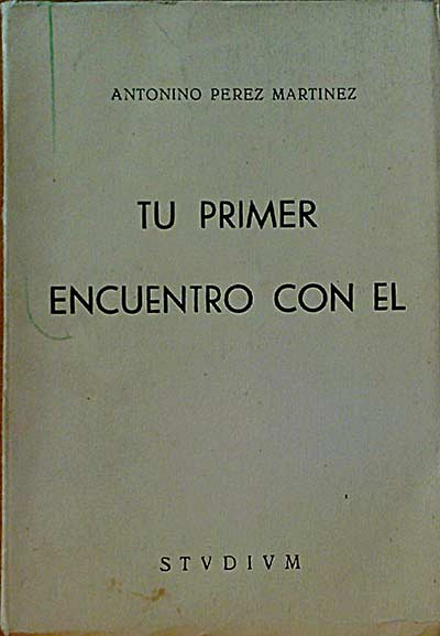 Tu primer encuentro con él