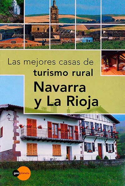 Turismo Rural. Navarra y La Rioja