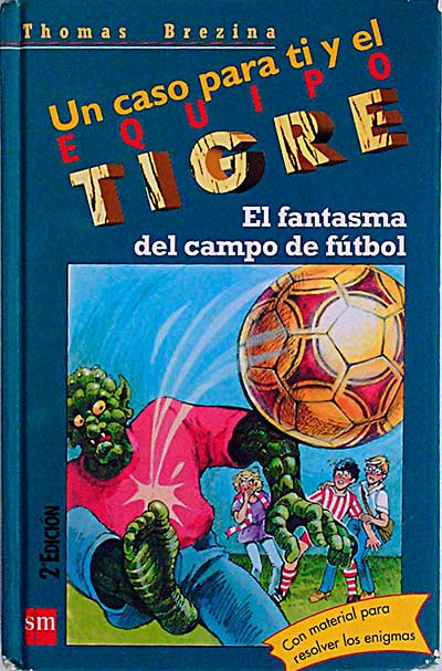 Un caso para ti y el equipo tigre. El fantasma del campo de fútbol